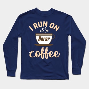 I Run on Harar Coffee Long Sleeve T-Shirt